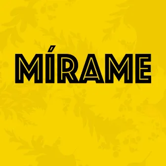 Mírame by MPO