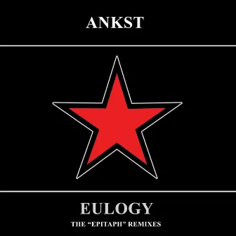 Eulogy by ANKST