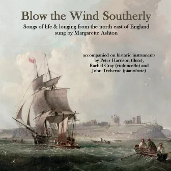 Blow the Wind Southerly by Margarette Ashton