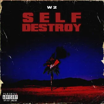 SELF DESTROY by W2