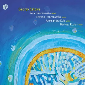 Catoire: Chamber Works by Georgy Catoire