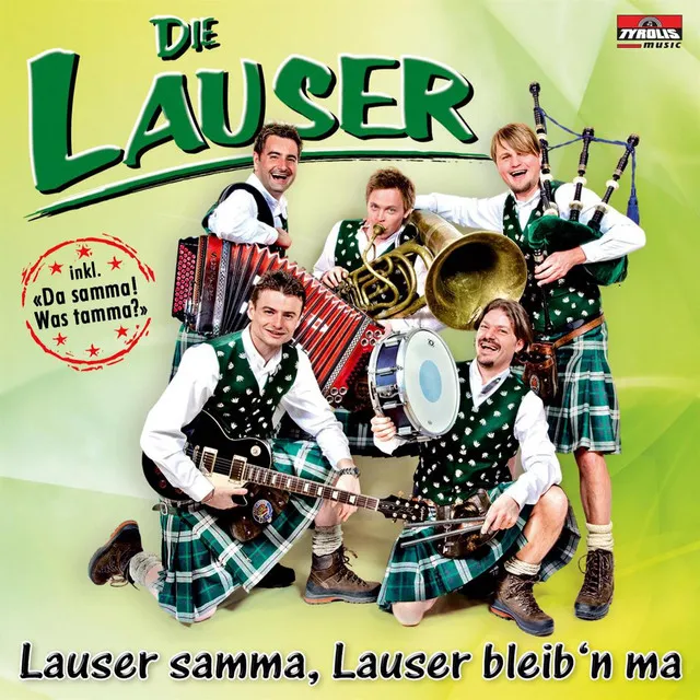 Lauser Samma, Lauser Bleib'n Ma