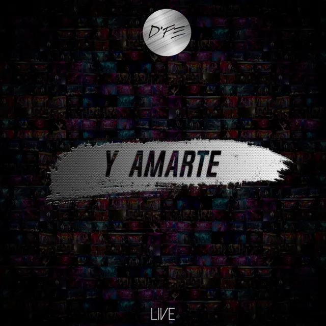 Y Amarte - Live