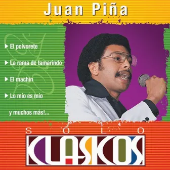 Sólo Clásicos - Juan Piña by Juan Piña