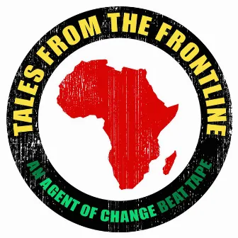 Tales from the Frontline (Africa Beats) by Agent of Change