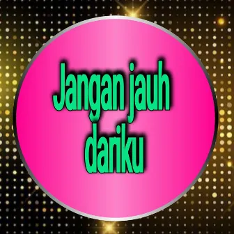 Jangan Jauh Dariku by animA