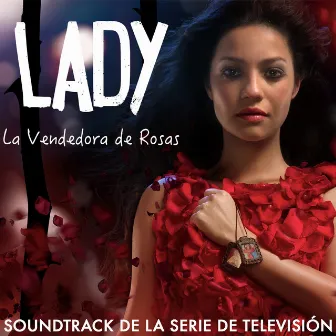 Lady, la Vendedora de Rosas (Música de la Serie de TV original) by Kiño