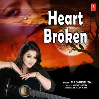 Heart Broken by Madhusmita