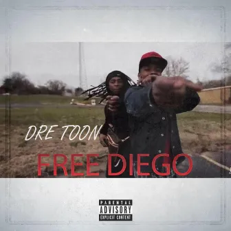 Free Diego The Mixtape by Dre Toon