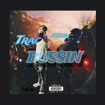 BUSSIN by 74DRECO