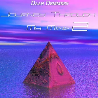 Journey Through My Mind, Vol. 2 by Daan Demmers