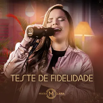 Teste de Fidelidade by Maria Clara