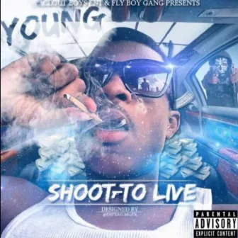 Shoot To Live by FBG Young