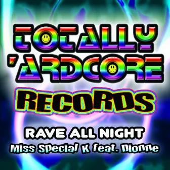 Rave All Night by Miss Special K