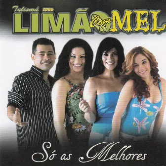 Só As Melhores (Ao Vivo) by Limão Com Mel