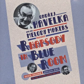 Rhapsody In Blue Room by Ondrej Havelka a jeho Melody Makers