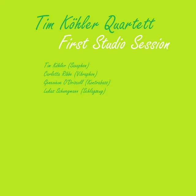 Tim Köhler Quartett - First Studio Session