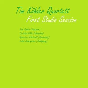 Tim Köhler Quartett - First Studio Session by Tim Köhler