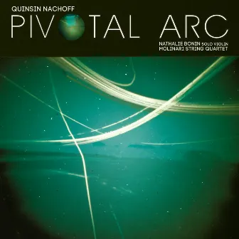 Pivotal Arc by Quinsin Nachoff