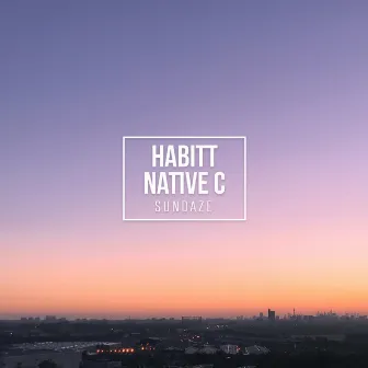 Sundaze by Native C