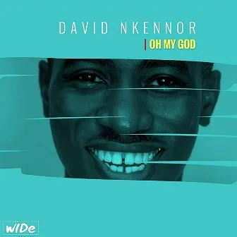 Oh My God by David Nkennor