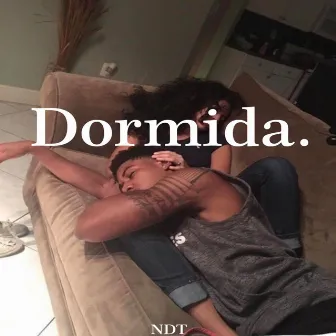 Dormida by Ndt