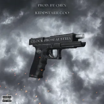 Glock From Austria by Kiddstarr GOO