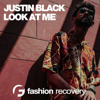 Look At Me by Justin Black