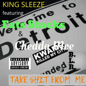 Take Shit from Me by King Sleeze