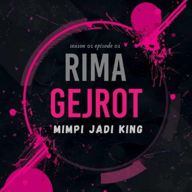 Mimpi Jadi King - Rima Gejrot S01E01