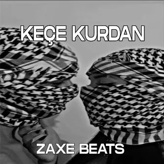 Keçe Kurdan by Zaxe Beats