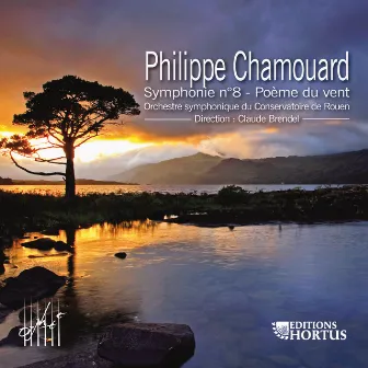 Chamouard: Symphonie No. 8 & Poème du vent by Claude Brendel