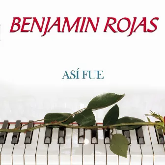 Así Fue - Single by Benjamín Rojas