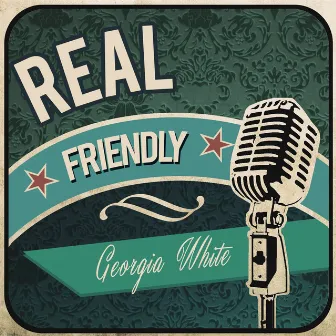 Real Friendly by Georgia White