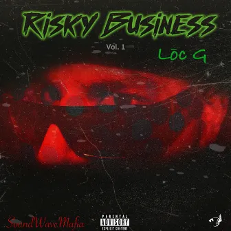 Risky Business, Vol. 1 by Loc G