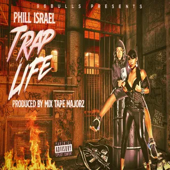 Trap Life Clean by Phill Israel