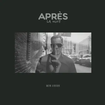 Mon Amour by Après la nuit