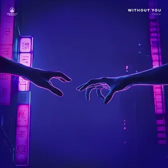 Without You by TISCH