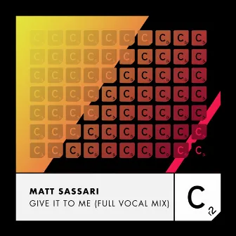 Give It To Me (Full Vocal Mixes) by Matt Sassari