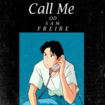 Call Me by Freire