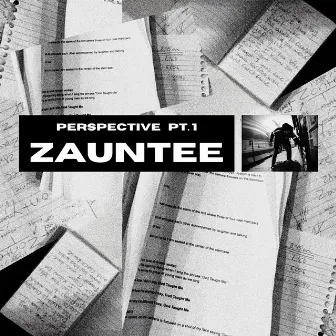 Perspective, Pt. 1 by Zauntee