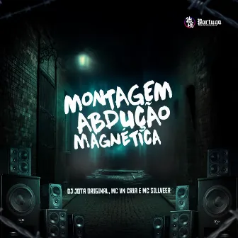 Montagem Abdução Magnética by MC SILLVEER