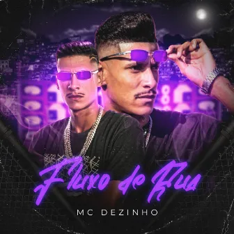 Fluxo de Rua by Mc Dezinho