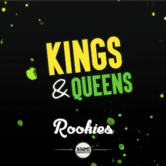 Kings & Queens by Rookies