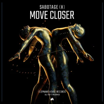 Move Closer by Sabotage (H)