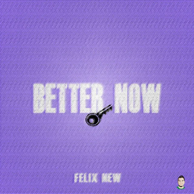 Better Now