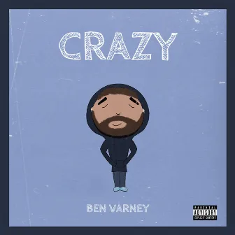 Crazy by Ben Varney