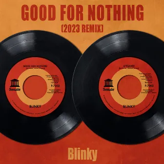 Good for Nothing (2023 Remix) by Blinky