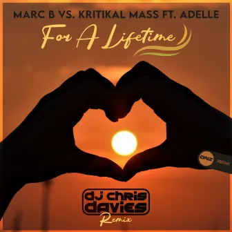 For A Lifetime (DJ Chris Davies Remix) by Marc B