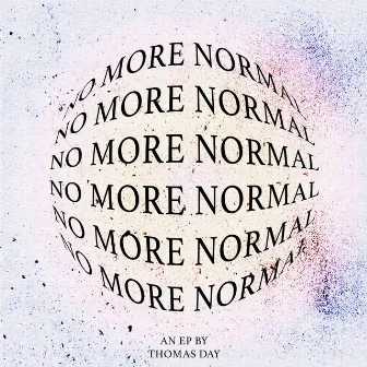 No More Normal by Thomas Day